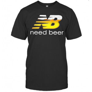 Nb Need Beer T-Shirt